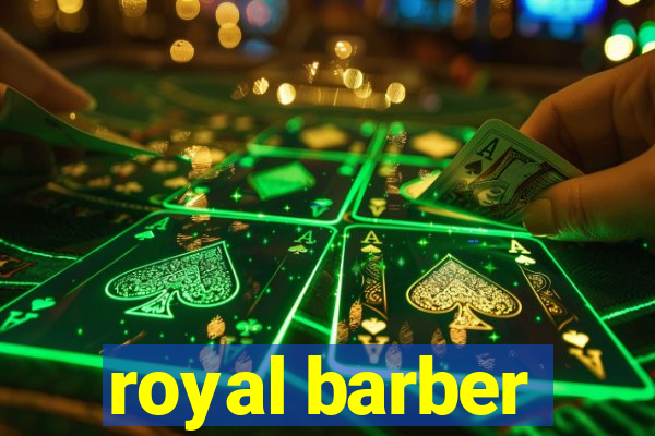 royal barber