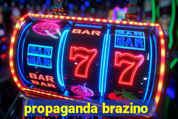 propaganda brazino