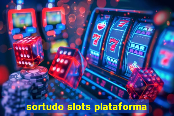 sortudo slots plataforma