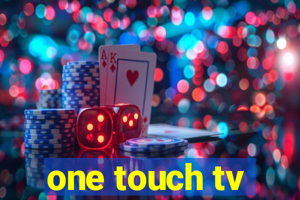 one touch tv