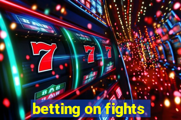 betting on fights