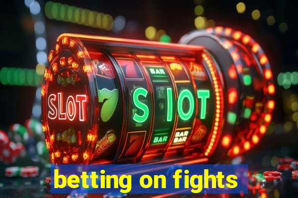 betting on fights