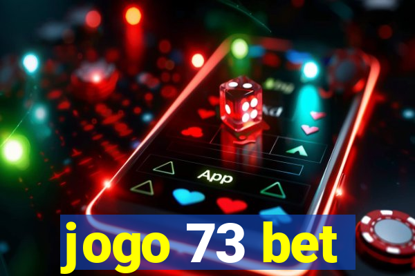 jogo 73 bet