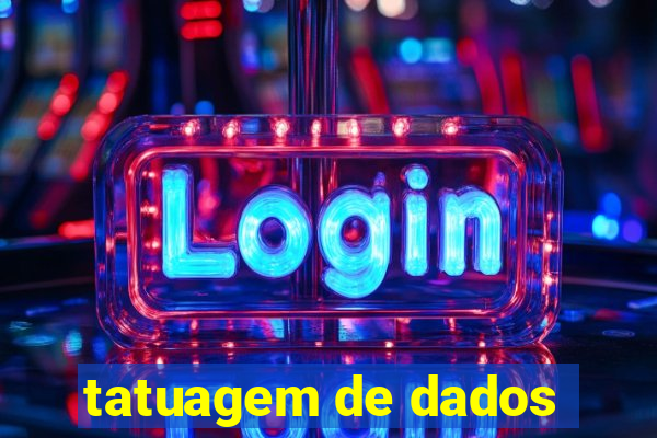 tatuagem de dados