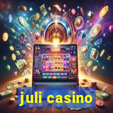 juli casino