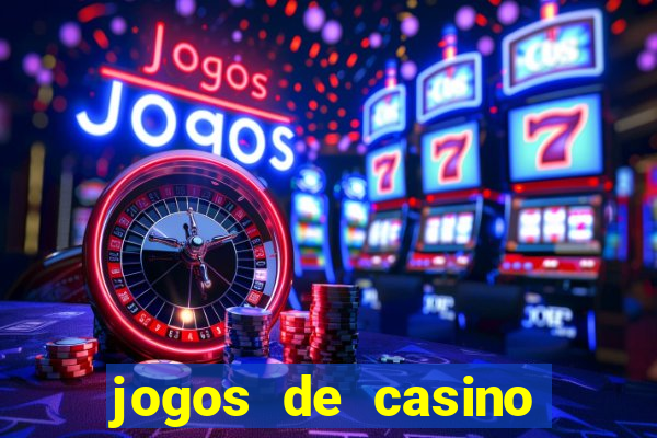 jogos de casino para ganhar dinheiro