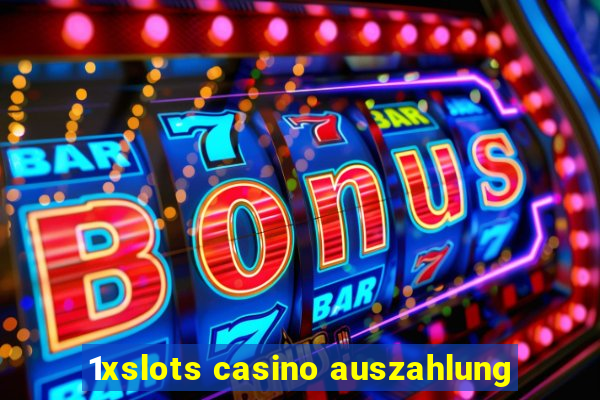 1xslots casino auszahlung