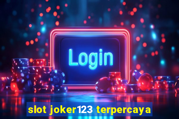 slot joker123 terpercaya