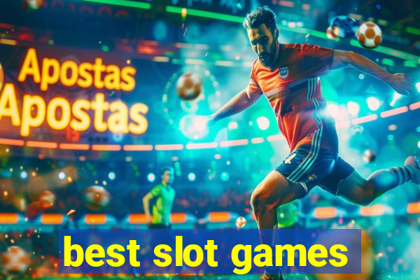 best slot games