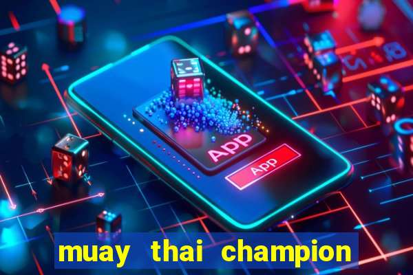 muay thai champion slot demo