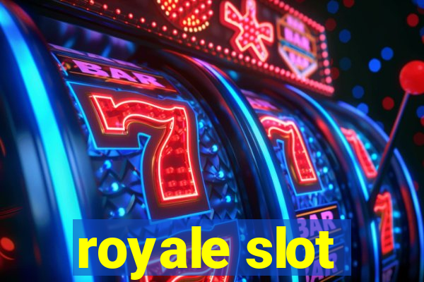 royale slot