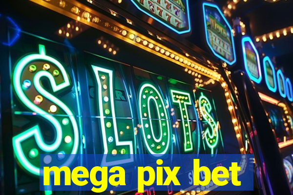 mega pix bet