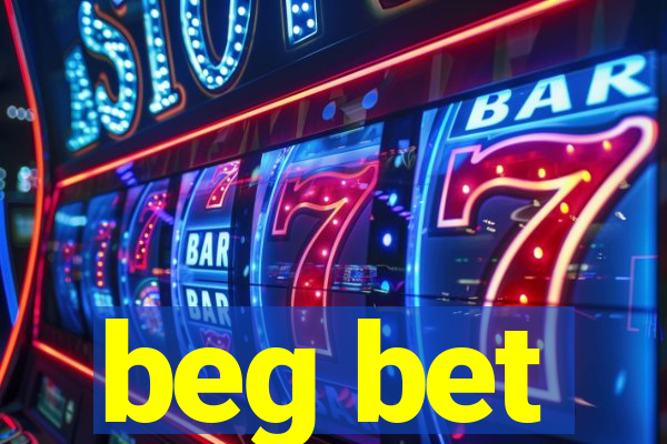 beg bet