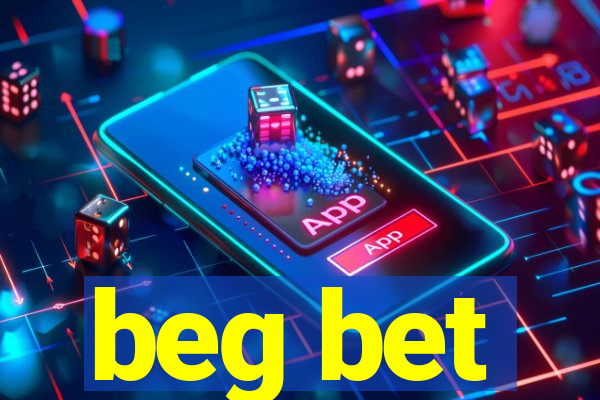 beg bet