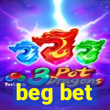 beg bet