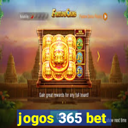 jogos 365 bet