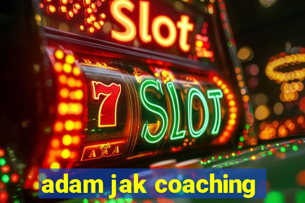 adam jak coaching