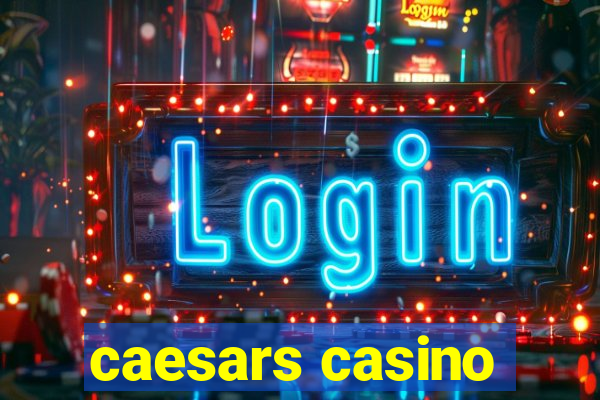 caesars casino