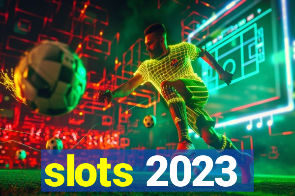 slots 2023