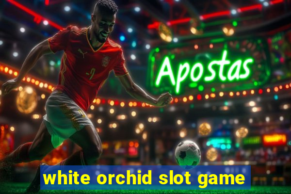 white orchid slot game