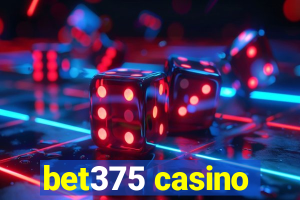 bet375 casino