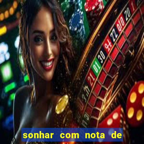 sonhar com nota de 50 reais jogo do bicho