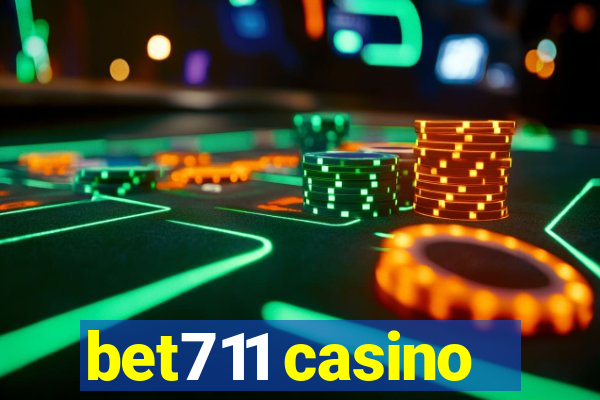 bet711 casino