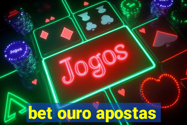 bet ouro apostas