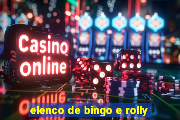 elenco de bingo e rolly