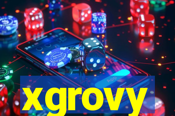 xgrovy