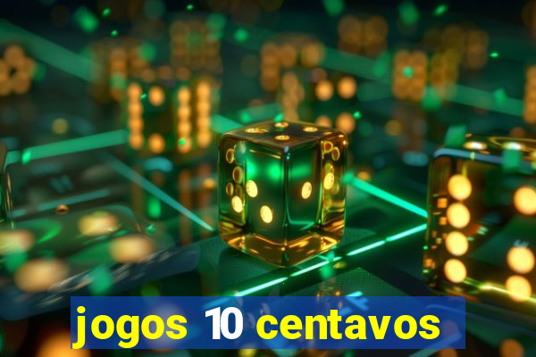 jogos 10 centavos