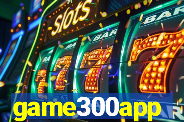 game300app