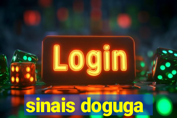 sinais doguga