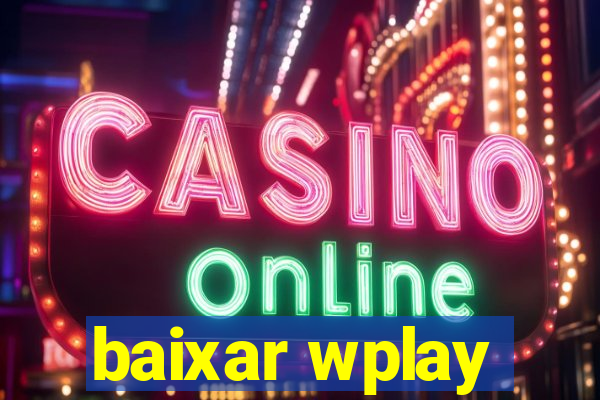 baixar wplay