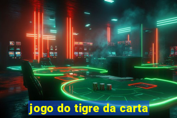 jogo do tigre da carta