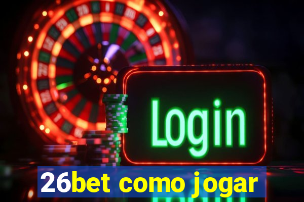 26bet como jogar