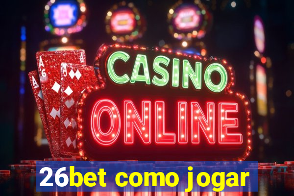 26bet como jogar