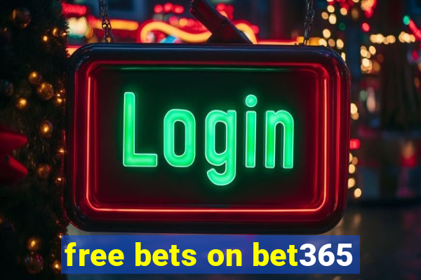 free bets on bet365