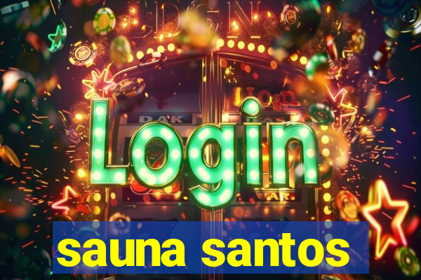 sauna santos