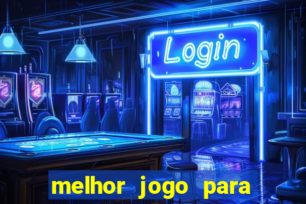 melhor jogo para ganhar dinheiro real