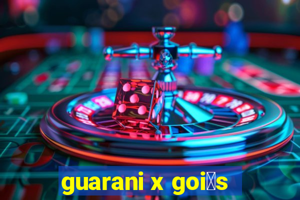 guarani x goi谩s