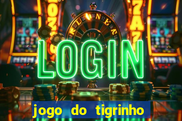 jogo do tigrinho na betano