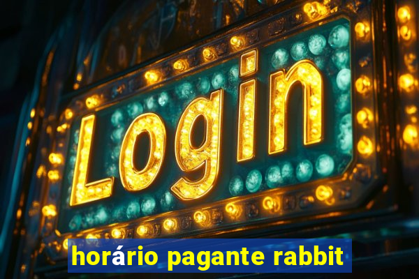 horário pagante rabbit