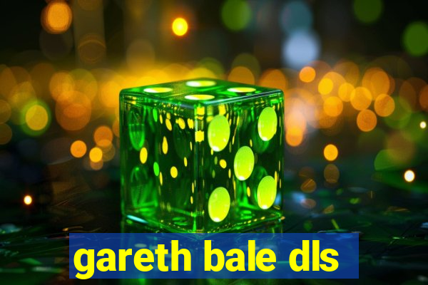 gareth bale dls