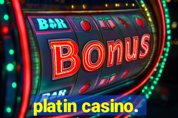 platin casino.