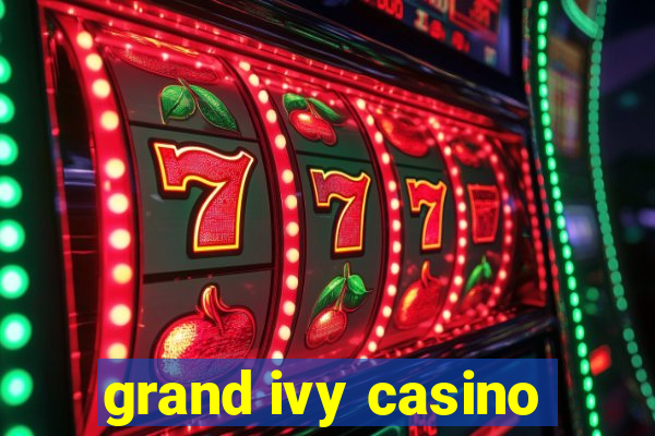 grand ivy casino