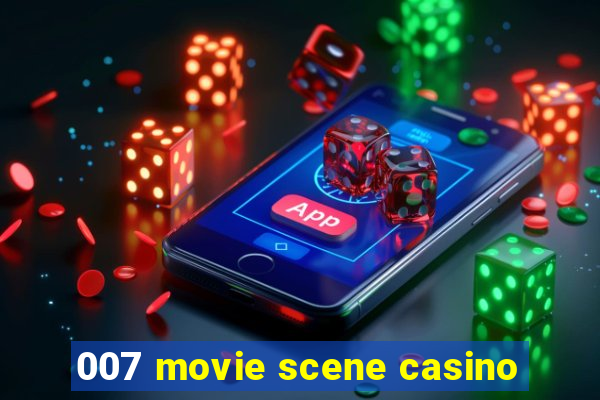 007 movie scene casino