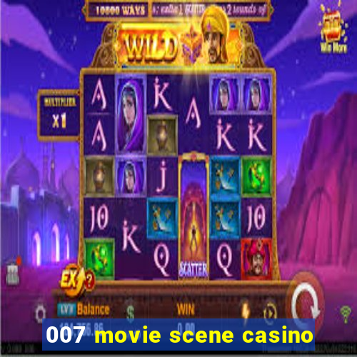 007 movie scene casino