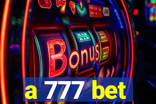 a 777 bet