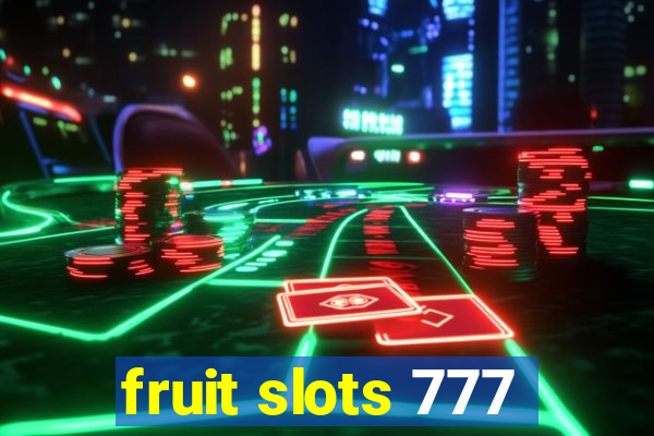 fruit slots 777